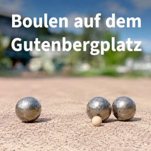 Boulen auf dem Gutenbergplatz