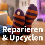 Reparieren & Upcyclen im Quartier